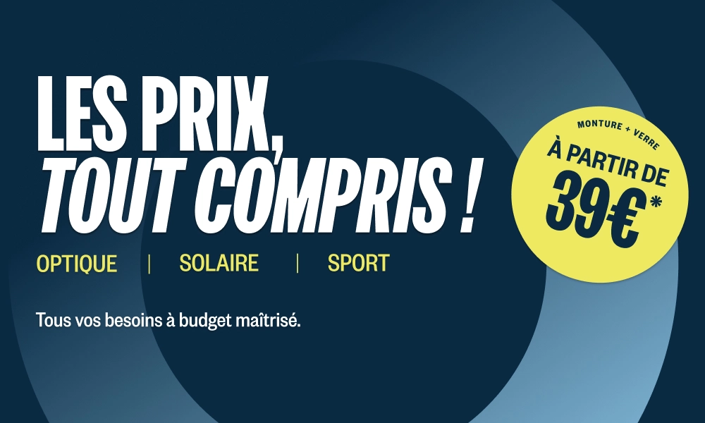 Offre Prix tout compris - Optic 2000